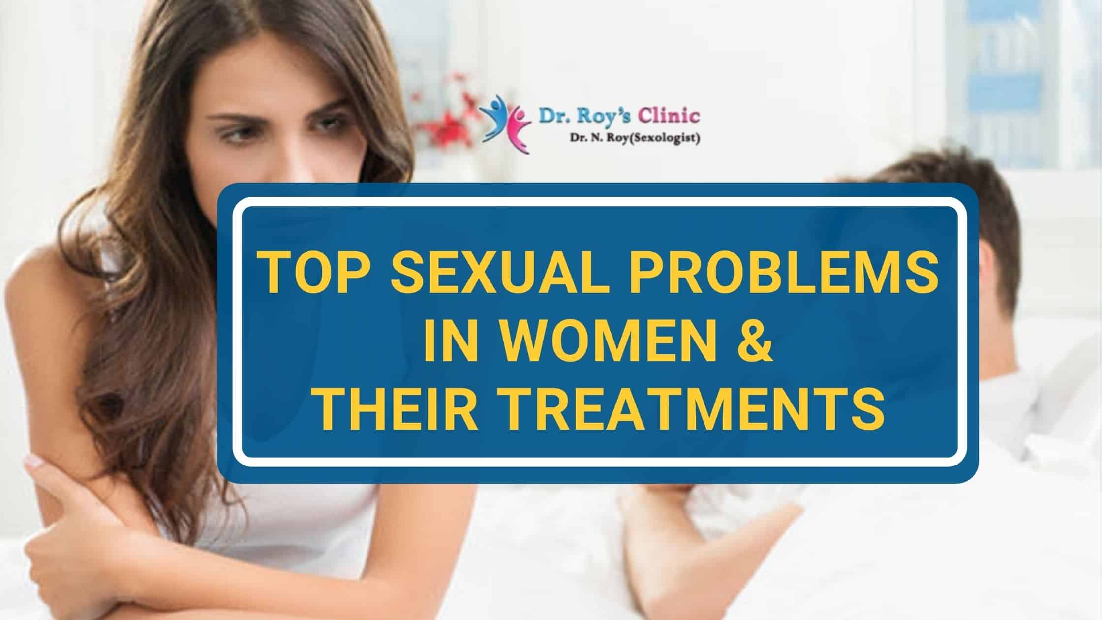Top Sexual problems in Women & their treatments