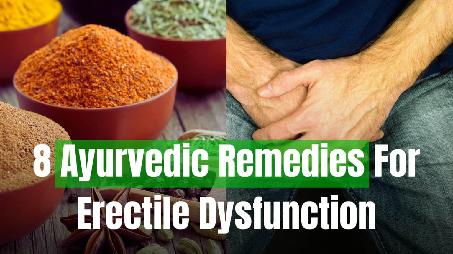* Ayurvedic Remedies For Erectile Dysfunction