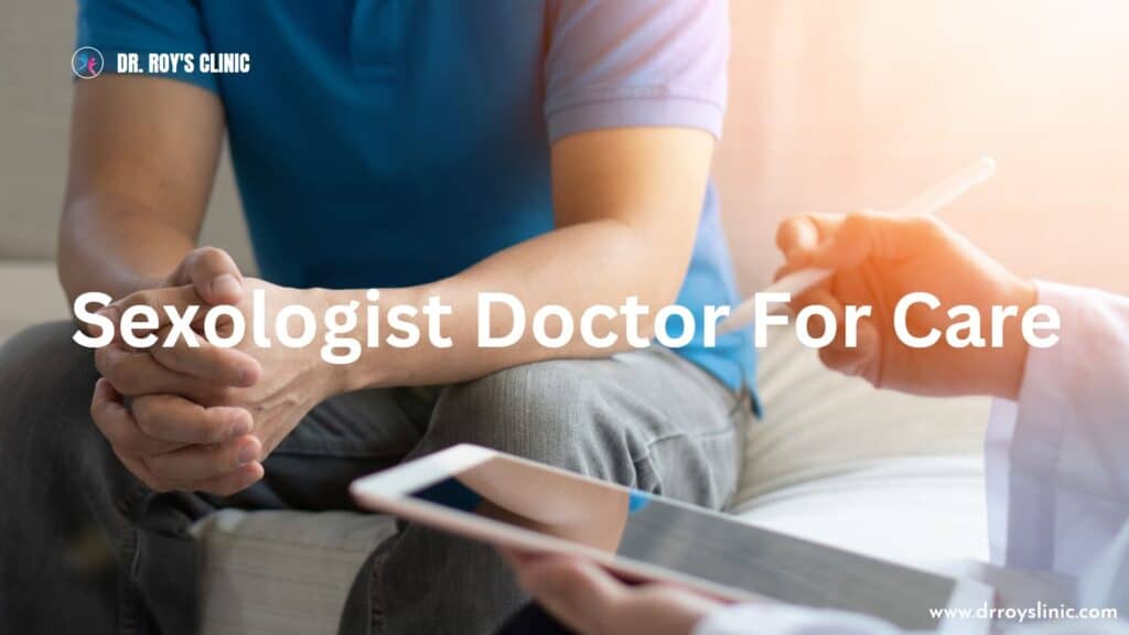 Sexologist Doctor For Care